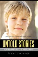 Untold Stories: How I Survived a Child Porn Ring 1462047149 Book Cover