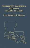 Southwest Louisiana Records Volume 19 (XIX) 1888 B0H52LHZLH Book Cover