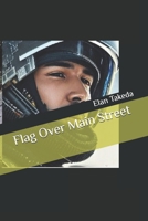 Flag Over Main Street B0FL8RC814 Book Cover