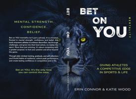 Bet On YOU Mentality: Giving Athletes a Competitive Edge in Sports & Life B0GZD3PJKX Book Cover