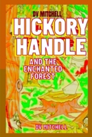 Hickory Handle and the Enchanted Forest: Book 4 of Little Stars series B0CF4J4WFS Book Cover