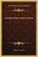 London Notes and Lectures 0766133079 Book Cover