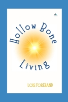 Hollow Bone Living B0F79NPZ1Q Book Cover