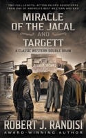 Miracle of the Jacal and Targett: A Robert J. Randisi Classic Western Double Draw 1639773282 Book Cover