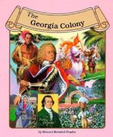 The Georgia Colony (Thirteen Colonies (Lucent)) 0516003925 Book Cover