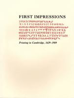 First Impressions: Printing in Cambridge, 1639-1989: An Exhibition at the Houghton Library and the Harvard Law School Library, October 6- 0976492555 Book Cover