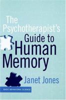 The Psychotherapist's Guide To Human Memory 0465085172 Book Cover