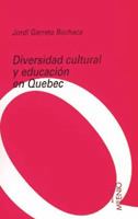 Diversidad cultural y educación en Quebec (Coleccion Educacion Serie Estudios) (Spanish Edition) 8489790914 Book Cover