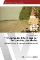 Trennung der Eltern aus der Perspektive des Kindes 3639468910 Book Cover