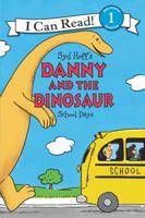 Danny and the Dinosaur: School Days 0062281615 Book Cover
