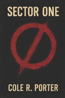 Sector One: In a World Where Blood Type Dictates Power, Two Men Helps Fight Back! B0F6RWQM99 Book Cover
