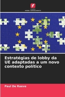 Estratégias de lobby da UE adaptadas a um novo contexto político (Portuguese Edition) 6208313090 Book Cover
