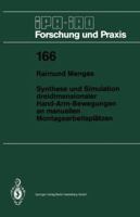 Synthese Und Simulation Dreidimensionaler Hand-Arm-Bewegungen an Manuellen Montagearbeitsplatzen (Ipa-Iao Forschung Und Praxis Band 166) 3540557520 Book Cover