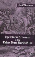 Eyewitness Accounts of the Thirty Years War 1618-48 1403939020 Book Cover