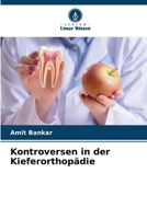 Kontroversen in der Kieferorthopädie (German Edition) 6206652211 Book Cover