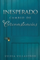 Inesperado Cambio de Circunstancias (Spanish Edition) 1632212943 Book Cover