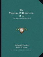 The Magazine Of History, No. 21-22: With Notes And Queries 1165800667 Book Cover