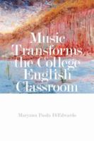 Music Transforms the College English Classroom 1434314294 Book Cover