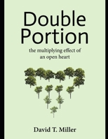 Double Portion: The Multiplying Effect of an Open Heart B0BLGC6PQJ Book Cover