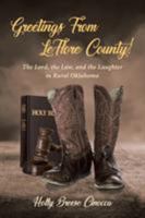 Greetings from Leflore County!: The Lord, the Law, and the Laughter in Rural Oklahoma 1641916524 Book Cover