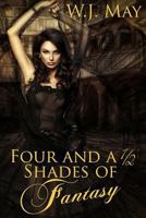 Four and a Half Shades of Fantasy 1496119274 Book Cover