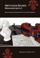 Methods-Based Management: Breakthrough Performance on Leaner Budgets 1934269581 Book Cover