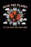 Save the planet it's the only one with beer: 6x9 Beer dotgrid dot grid paper notebook notes 1676577866 Book Cover