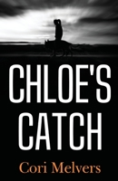 Chloe's Catch 1800162952 Book Cover