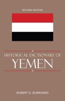Historical Dictionary of Yemen, 2nd Edition 0810855283 Book Cover