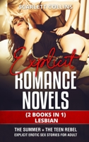 Explicit Romance Novels: (2 Books in 1) LESBIAN: The Summer + The Teen Rebel. Explicit Erotic Sex Stories for Adult 1802742778 Book Cover