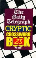 'THE ''DAILY TELEGRAPH'' CRYPTIC CROSSWORD BOOK: NO.23' 0330320610 Book Cover