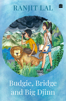 Budgie, Bridge and Big Djinn 9353573211 Book Cover