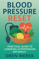 Blood Pressure Reset: A Practical Guide to Lowering Hypertension Naturally B0FK28T7SY Book Cover