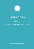 Insulin Action (Developments in Molecular and Cellular Biochemistry) 1461375843 Book Cover