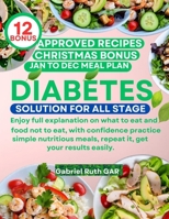 DIABETES SOLUTION FOR ALL STAGE: Enjoy full explanation on what to eat and food not to eat, with confidence practice simple nutritious meals, repeat it, get your results easily. B0FR843GW2 Book Cover