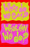 When Do We Eat, What Can We Do: Recipes and Activities for Kids 0871973243 Book Cover