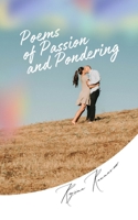 Poems of Passion and Pondering 9916395020 Book Cover