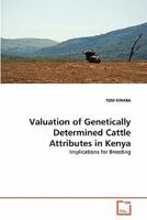 Valuation of Genetically Determined Cattle Attributes in Kenya: Implications for Breeding 3639213254 Book Cover