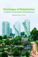 Challenges Of Globalization Immigration, Social Welfare, Global Governance 0415778077 Book Cover