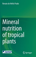 Mineral nutrition of tropical plants 3030712648 Book Cover