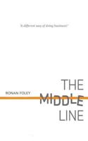 The Middle Line: A Different Way of Doing Business 1527207730 Book Cover