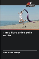 Il mio libro unico sulla salute (Italian Edition) 6209960197 Book Cover