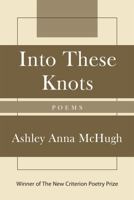 Into These Knots 156663878X Book Cover