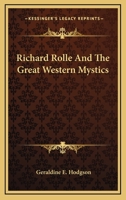 Richard Rolle And The Great Western Mystics 1425468314 Book Cover