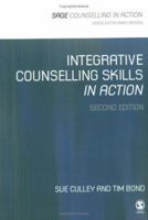 Integrative Counselling Skills in Action (Counselling in Action) 0803982771 Book Cover