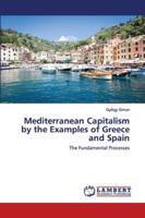 Mediterranean Capitalism by the Examples of Greece and Spain 6202564253 Book Cover