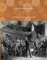 The Statutes of California - 1854 0359143776 Book Cover