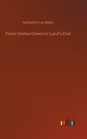 From Gretna Green to Land's End: A Literary Journey in England 154104813X Book Cover