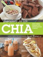 Chia (Superfoods for Life) 1592335721 Book Cover