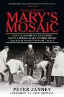 Mary's Mosaic: Mary Pinchot Meyer & John F. Kennedy and their Vision for World Peace 1626361274 Book Cover